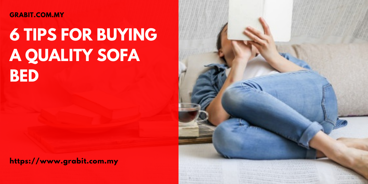 6 Tips for Buying a Quality Sofa Bed Furniture Online Malaysia